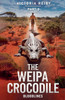 The Weipa Crocodile  - Bloodlines