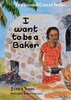 I want to be a baker