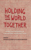 Holding the World Together
