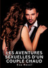 Les Aventures Sexuelles d'un Couple Chaud