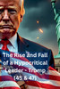 The Rise & Fall of a Hypocritical Leader