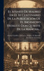 El Ateneo De Madrid En El Iii Centenario De La PublicaciÃ³n De El Ingenioso Hidalgo Don Quijote De La Mancha...