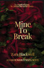 Mine to Break