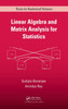 Linear Algebra and Matrix Analysis for Statistics