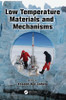 Low Temperature Materials and Mechanisms
