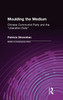 Moulding the Medium
