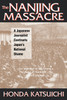 Nanjing Massacre: A Japanese Journalist Confronts Japan's National Shame