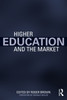 Higher Education and the Market