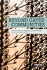 Beyond Gated Communities