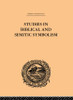 Studies in Biblical and Semitic Symbolism