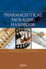 Pharmaceutical Packaging Handbook