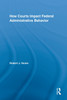 How Courts Impact Federal Administrative Behavior