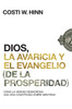 Dios, la avaricia y el Evangelio (de la prosperidad)
