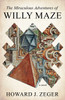 The Miraculous Adventures of Willy Maze