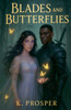 Blades and Butterflies