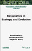 Epigenetics in Ecology and Evolution