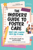 The Insider's Guide to Foster Care