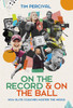 On the Record & On the Ball
