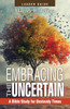 Embracing the Uncertain, 2nd Edition, Leader Guide