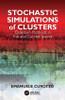 Stochastic Simulations of Clusters