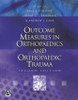 Outcome Measures in Orthopaedics and Orthopaedic Trauma, 2Ed