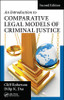 Introduction to Comparative Legal Models of Criminal Justice