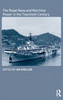 Royal Navy and Maritime Power in the Twentieth Century