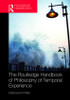 Routledge Handbook of Philosophy of Temporal Experience