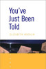You've Just Been Told