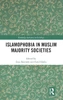 Islamophobia in Muslim Majority Societies