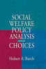 Social Welfare Policy Analysis and Choices