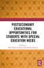 Postsecondary Educational Opportunities for Students with Special Education Needs