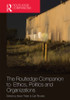 Routledge Companion to Ethics, Politics and Organizations