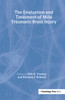 Evaluation and Treatment of Mild Traumatic Brain Injury