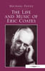 Life and Music of Eric Coates