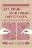 Left Brain - Right Brain Differences