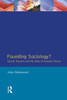 Founding Sociology? Talcott Parsons and the Idea of General Theory.