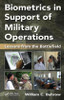 Biometrics in Support of Military Operations