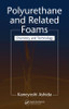 Polyurethane and Related Foams