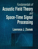 Fundamentals of Acoustic Field Theory and Space-Time Signal Processing