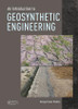 Introduction to Geosynthetic Engineering