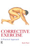 Corrective Exercise: A Practical Approach