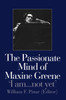 Passionate Mind of Maxine Greene