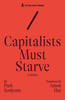 Capitalists Must Starve