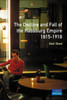 Decline and Fall of the Habsburg Empire, 1815-1918