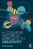 Cognitive-Historical Approach to Creativity