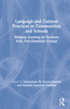 Language and Cultural Practices in Communities and Schools