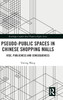 Pseudo-Public Spaces in Chinese Shopping Malls