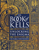 The Book of Kells: Unlocking the Enigma