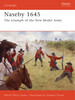 Naseby 1645: The triumph of the New Model Army